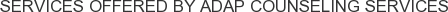 About ADAP Counseling Services