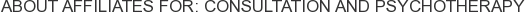 About Affiliates for: Consultation and Psychotherapy