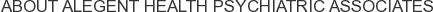 About Alegent Health Psychiatric Associates