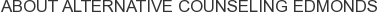 About Alternative Counseling Edmonds