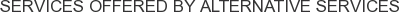 About Alternative Services