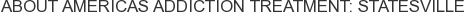 About Americas Addiction Treatment: Statesville