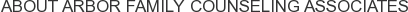 About Arbor Family Counseling Associates