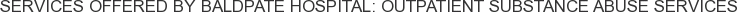 About Baldpate Hospital: Outpatient Substance Abuse Services