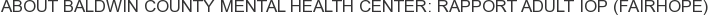 About Baldwin County Mental Health Center: RAPPORT Adult IOP (Fairhope)