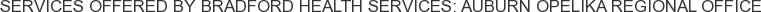 About Bradford Health Services: Auburn Opelika Regional Office