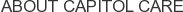About Capitol Care