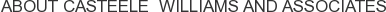 About Casteele Williams and Associates