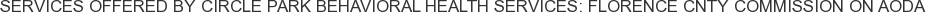 About Circle Park Behavioral Health Services: Florence Cnty Commission on AODA