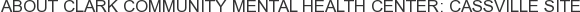 About Clark Community Mental Health Center: Cassville Site