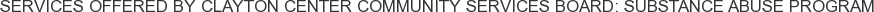About Clayton Center Community Services Board: Substance Abuse Program