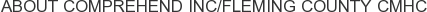 About Comprehend Inc/Fleming County CMHC