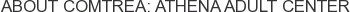 About COMTREA: Athena Adult Center
