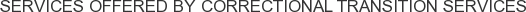 About Correctional Transition Services
