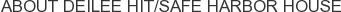 About Deilee Hit/Safe Harbor House