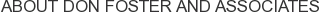 About Don Foster and Associates