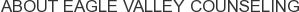 About Eagle Valley Counseling