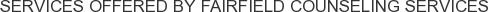 About Fairfield Counseling Services