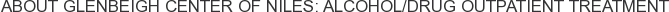 About Glenbeigh Center of Niles: Alcohol/Drug Outpatient Treatment