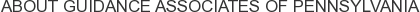 About Guidance Associates of Pennsylvania