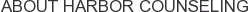 About Harbor Counseling