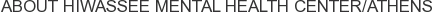 About Hiwassee Mental Health Center/Athens