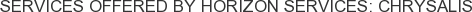 About Horizon Services: Chrysalis