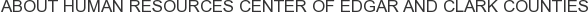 About Human Resources Center of Edgar and Clark Counties