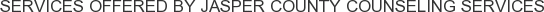About Jasper County Counseling Services