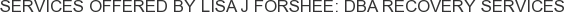 About Lisa J Forshee: DBA Recovery Services