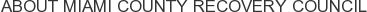About Miami County Recovery Council