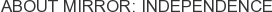 About Mirror: Independence
