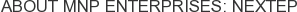 About MNP Enterprises: Nextep