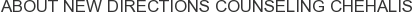 About New Directions Counseling Chehalis