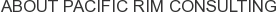 About Pacific Rim Consulting