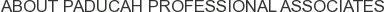 About Paducah Professional Associates
