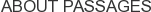 About Passages