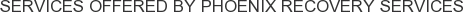 About Phoenix Recovery Services