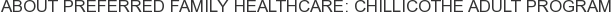 About Preferred Family Healthcare: Chillicothe Adult Program