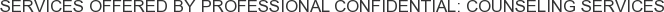 About Professional Confidential: Counseling Services