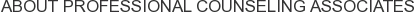 About Professional Counseling Associates