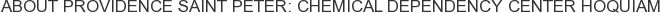 About Providence Saint Peter: Chemical Dependency Center Hoquiam