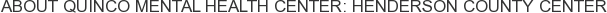 About Quinco Mental Health Center: Henderson County Center