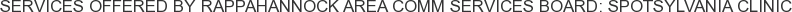 About Rappahannock Area Comm Services Board: Spotsylvania Clinic