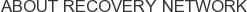 About Recovery Network