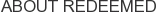 About Redeemed