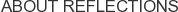 About Reflections