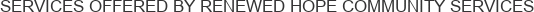 About Renewed Hope Community Services