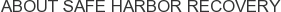 About Safe Harbor Recovery