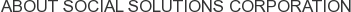 About Social Solutions Corporation